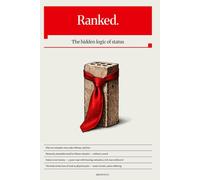 Ranked.: The hidden logic of status