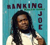 ranking joe - World in Trouble
