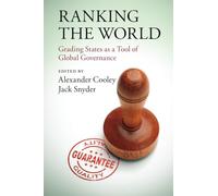 Ranking the World: Grading States as a Tool of Global Governance