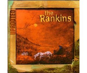Rankins, The - Uprooted