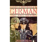 Ranks & Uniforms of the German Army, Navy & Air Force (1940)