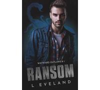 Ransom: A Dark MM Romance (Wayward Outlaws)