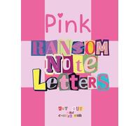 Ransom Note Collage Book Pink Cut-Out Letters for Creative Projects: Alphabet, Punctuation Marks, Numbers, and Symbols for Collaging, Scrapbooking, Journals