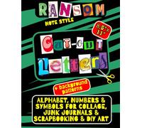 Ransom Note Style Cut-Out Letters Book (Large Format): Magazine Alphabet for Collage, Junk Journals & Scrapbooking 8.5 × 11