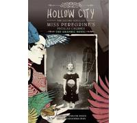 Cassandra Jean - Hollow City: The Graphic Novel: The Second Novel of Miss Peregrine's Peculiar Children: 2