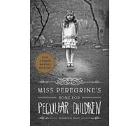 Miss Peregrine's Home for Peculiar Children: Ransom Riggs: 1 (Miss Peregrine's Peculiar Children)