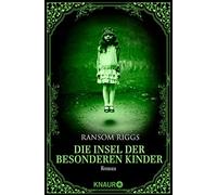 Ransom Riggs Silvia Kinkel Die Insel der besonderen Kinder: Roman (Paperback)