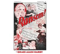 RANSOM! Volume 4: Story of a Lost Child. Intimate Chapters of a Film Star's Life. (Ransom! (1930) Pulp Trash Epic.)