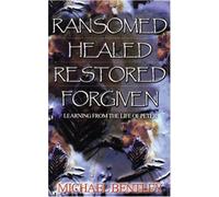 Ransomed Healed Restored Forgiven