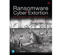 Ransomware and Cyber Extortion : Response and Prevention