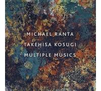 Ranta, Michael / Kosugi, Takehisa - Multiple Musics [Vinyl LP] [VINYL]