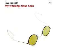 Rantala, Iiro - My Working Class Hero