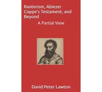 Ranterism, Abiezer Coppe's Testament, and Beyond: A Partial View