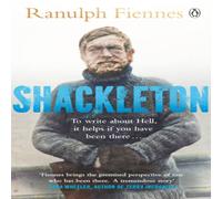 Ranulph Fiennes Shackleton : Explorer. Leader. Legend. Paperback Book Ranulph Fiennes Multicolor