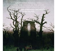 Liszt: Three Funeral Odes, From the Cradle to the Grave