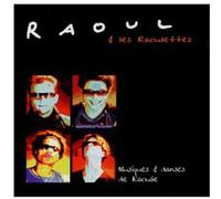 Raoul Et Les Raoulettes - Musiques Et Danses de Raoulie