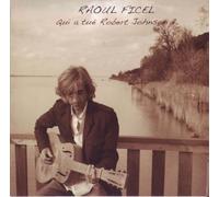 Raoul Ficel - Qui A Tue Robert Johnson ?