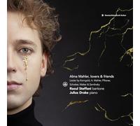 Raoul Steffani, Julius Drake - Alma Mahler, Lovers & Friends - Lieder by Korngold, A. Mahler, Pfitzner, Schreker, Walter & Zemlinsky