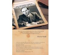 Raoul Wallenberg's Champion: Morris Wolff's 42-Year Fight For Justice