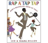 Rap a Tap Tap: Here's Bojangles - Think of That! (Coretta Scott King Illustrator Honor Books) by Leo Dillon (1-Sep-2002) Hardcover