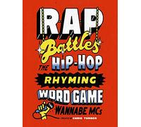 Rap Battles: The Hip-hop Rhyming Word Game for Wannabe Mcs
