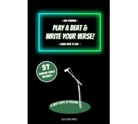 RAP JOURNAL: Learn how to Rap, 6 Easy Steps to Follow + 57 Random Topics to Help you Start [Suitable for People of All Ages]: RAP JOURNAL: Learn how ... you Start [Suitable for People of All Ages]