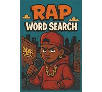 Rap Word Search Puzzle Book for Adults: 55 Fun and Challenging Puzzles Featuring Rappers, Tracks, and Hip-Hop Slang