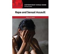 Rape and Sexual Assault: A Reference Handbook (Contemporary World Issues)
