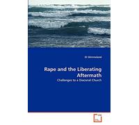 Rape and the Liberating Aftermath: Challenges to a Diaconal Church