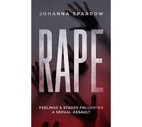 RAPE: Feelings & Stages Following a Sexual Assault