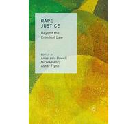 Rape Justice: Beyond the Criminal Law