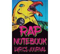 Rape Notebook Lyrics Journal: For Rappers & Freestylers - Hip Hop Space to Spit Bars & Hooks - 6x9, 150 Blank Lined Pages (Songwriters)