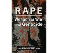 Rape: Weapon of War and Genocide