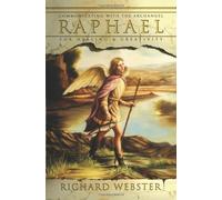Raphael: Communicating with the Archangel for Healing and Creativity (Angels) by Richard Webster (12-May-2005) Paperback