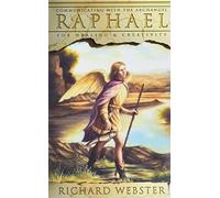 Raphael: Communicating with the Archangel for Healing & Creativity: 3 (Angels Series)