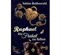Raphael: Die Freiheit zu fallen (Gay Romance mit Romantic Suspense)