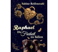 Raphael: Die Freiheit zu fallen (Gay Romance mit Romantic Suspense) (Elysion)