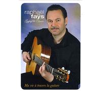 Raphael Fays: Ma Vie A Travers La Guitare [DVD]