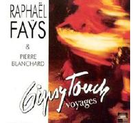 Raphaël Faÿs & Pierre Blanchard - Gypsy Touch / Voyages