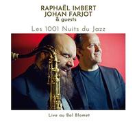 Raphael Imbert & Johan F - Les 1001 Nuits Du Jazz