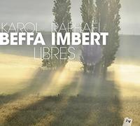 Raphael Imbert - Libres - Raphael Imbert & Karol Beffa