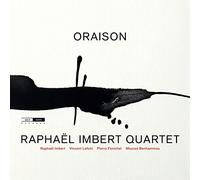 Raphael Imbert; Vincent Lafont; Pierre Fenichel; Mourad Benhammou - Oraison