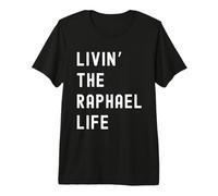 Raphael Living The Raphael Life Name Premium T-Shirt