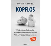 Raphael M. Bone Kopflos: Wie Denken funktioniert. Warum wir es verle (Paperback)