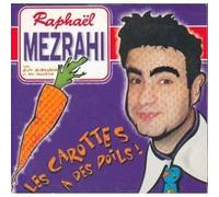 Raphael Mezrahi - Les carottes ça a des poils!