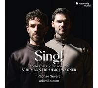 Raphael Severe - Sing - Songs Without Words (Schumann-Brahms-Wagner) [New CD]