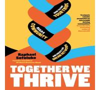 Raphael Sofoluke Together We Thrive Hardback Book Raphael Sofoluke Multicolor