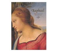 Raphael: The Pursuit of Perfection
