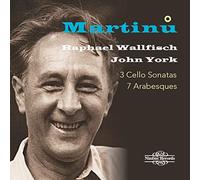 Raphael Wallfisch/John York - Bohuslav Martin?: 3 Cello Sonatas, 7 Arabesques