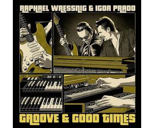 RAPHAEL WRESSNING/IGOR PRADO: GROOVE & GOOD TIMES - LP vinyl BRAND NEW